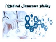 How does medical insurance policy work