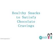 Healthy Snacks to Satisfy Chocolate Cravings