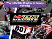 Why is Dirtbike Graphics so Famous Now Days