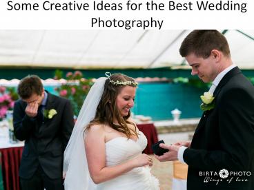 Some Creative Ideas for the Best Wedding Photography