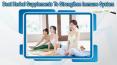 Best Herbal Supplements To Strengthen Immune System Naturally