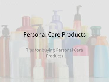 Personal Care Products