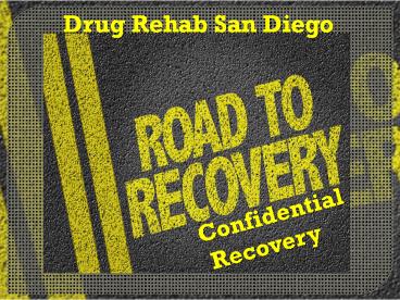 Confidentialrecovery -Drug Rehab San Diego