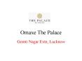 Omaxe The Palace Gomti Nagar Extn, Lucknow@9266629924 PowerPoint PPT Presentation