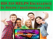BIS 318 HELPS Excellence In Study / bis318helps.com