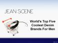 World's Top Five Coolest Denim Brands For Men PowerPoint PPT Presentation