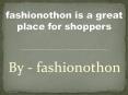 fashionothon is a great place for shoppers PowerPoint PPT Presentation