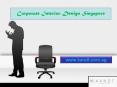 Corporate Interior Design Singapore |  Corporate Interior Singapore PowerPoint PPT Presentation