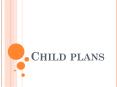 Dual Benefits of Child Plan Investment and Protection PowerPoint PPT Presentation