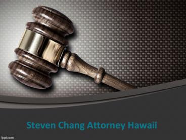 Steven Chang Attorney in Hawaii