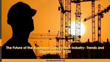 PPT – The Future of the Australian Construction Industry- Trends and ...