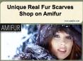 Unique Real Fur Scarves Shop on Amifur PowerPoint PPT Presentation