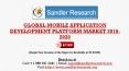 Global Mobile Application Development Platform Market To 2020 Comprehensive Market Research