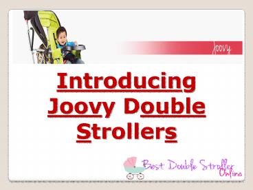 Bestdoublestroller-Joovy double strollers