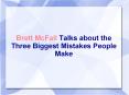 Brett McFall Talks about the Three Biggest Mistakes People Make When Starting an Online Business PowerPoint PPT Presentation