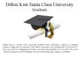 Dillon Kim Santa Clara University - Graduate PowerPoint PPT Presentation