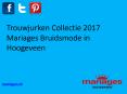 Trouwjurken Collectie 2017 - Mariages Bruidsmode PowerPoint PPT Presentation