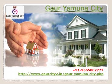 Gaur Yamuna City Glorious Housing Project