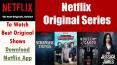 To Watch Best Original Shows Download Netflix App PowerPoint PPT Presentation