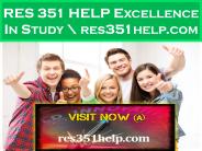 RES 351 HELP Excellence In Study \ res351help.com