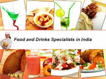 Food and Drinks Specialists in India