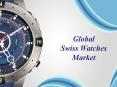 Global Swiss Watches Market PowerPoint PPT Presentation