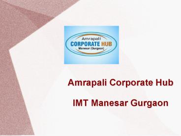 Amrapali Corporate Hub Commercial Space Gurgaon