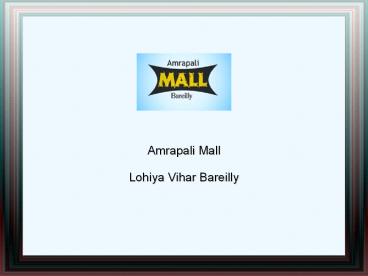 Commercial Space Amrapali Mall Bareilly 9266629924