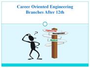 Career Oriented Engineering Branches after 12th