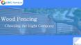 Wood Fencing: Choosing the Right Company PowerPoint PPT Presentation