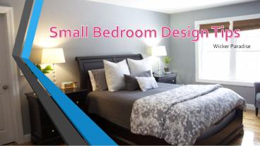 Wicker Paradise |  Small Bedroom Design Tips