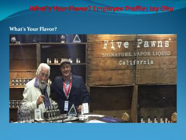 What's Your Flavor? Employee Profile: Jay Oku