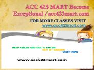 ACC 423 MART Become Exceptional /acc423mart.com