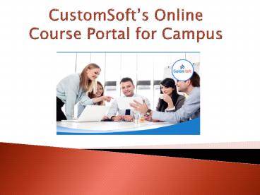 CustomSoft Online Course Portal for Campus