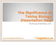 The Significance of Taking Biology Dissertation Help