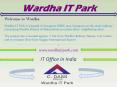 IT Real Estate In India at Wardha IT park PowerPoint PPT Presentation