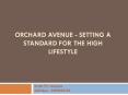 Orchard avenue   setting a standard for the high lifestyle PowerPoint PPT Presentation