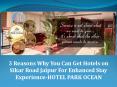 3 reasons why you can get hotels on sikar road jaipur for enhanced stay experience PowerPoint PPT Presentation