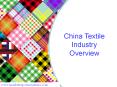 China Textile Industry Overview PowerPoint PPT Presentation