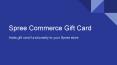 SpreeCommerce Gift Card PowerPoint PPT Presentation