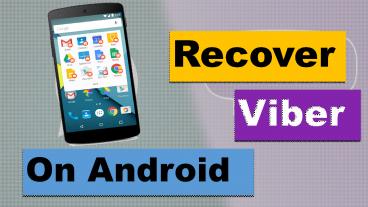 How to Recover Deleted Viber Messages on Android?