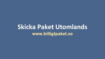 Skicka Paket Utomlands | Billigtpaket