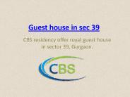 Guest House in Sec 39