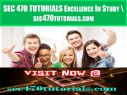 SEC 470 TUTORIALS Excellence In Study \ sec470tutorials.com