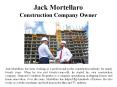 Jack Mortellaro - Construction Company Owner PowerPoint PPT Presentation