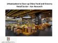 Urbanization to Gear up China Food and Grocery Retail Sector : Ken Research PowerPoint PPT Presentation