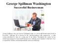 George Spillman Washington - Successful Businessman PowerPoint PPT Presentation