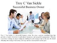 Troy C Van Sickle - Successful Business Owner