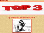 Top 3 Stand Mixer By KitchenAId