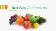 BEST PAIN OUT PRODUCTS